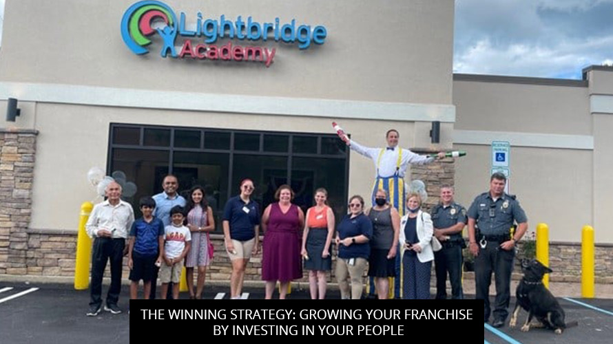 The Winning Strategy: Growing Your Franchise by Investing in Your People